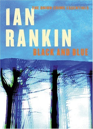 Cover Art for 9780752858210, Black & Blue - Crime Essentials by Ian Rankin