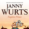 Cover Art for 9780006482994, Fugitive Prince: First Book of The Alliance of Light (The Wars of Light and Shadow, Book 4) by Janny Wurts