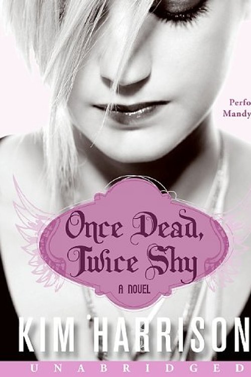 Cover Art for 9780061902031, Once Dead, Twice Shy by Kim Harrison
