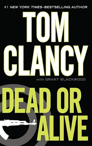 Cover Art for 9781410432742, Dead or Alive by Tom Clancy