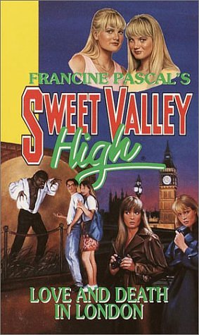 Cover Art for 9780553562279, Love and Death in London (Sweet Valley High) by Francine Pascal