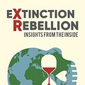 Cover Art for 9780648840510, Extinction Rebellion: Insights from the Inside by Rupert Read