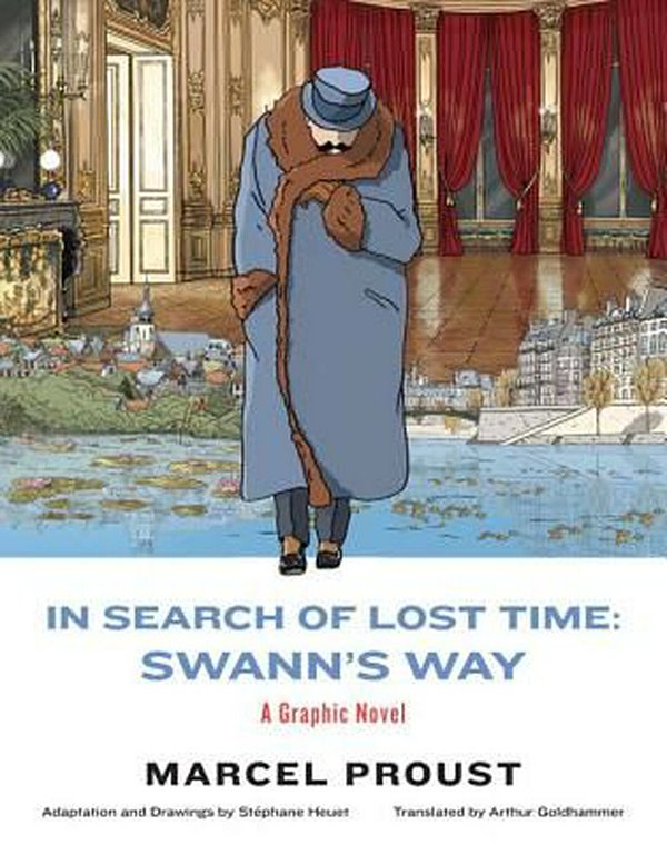 Cover Art for 9781631490354, In Search of Lost TimeSwann's Way - A Graphic Novel by Marcel Proust