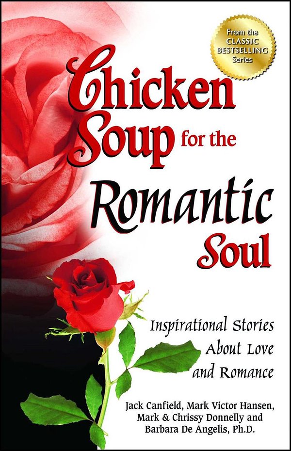 Cover Art for 9781623610067, Chicken Soup for the Romantic Soul: Inspirational Stories about Love and Romance by Jack Canfield