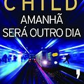 Cover Art for 9789722039512, Amanhã Será Outro Dia by Lee Child