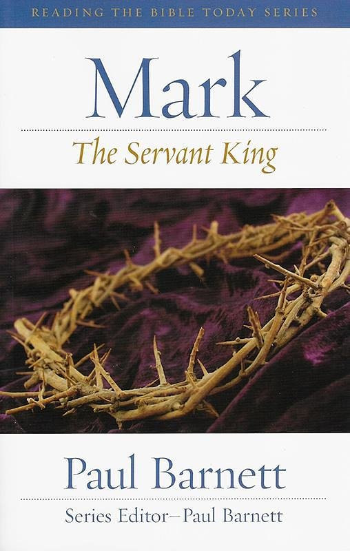 The Servant King: Reading Mark Today