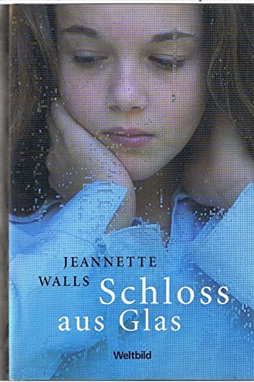 Cover Art for 9783828983175, Schloss aus Glas by Jeannette Walls