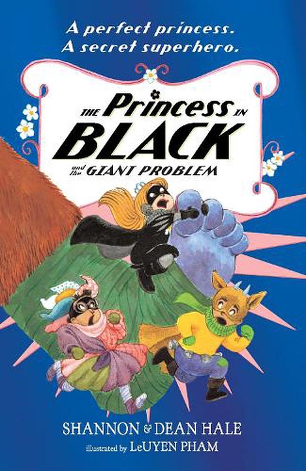 Cover Art for 9781406396690, The Princess in Black and the Giant Problem by Shannon Hale, Dean Hale