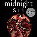 Cover Art for 9780316593205, Midnight Sun (Twilight) AUTOGRAPHED / SIGNED BOOK by Stephenie Meyer