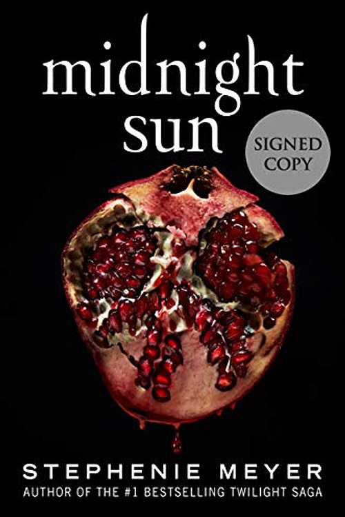 Cover Art for 9780316593205, Midnight Sun (Twilight) AUTOGRAPHED / SIGNED BOOK by Stephenie Meyer