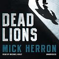 Cover Art for 9781538459515, Dead Lions by Mick Herron