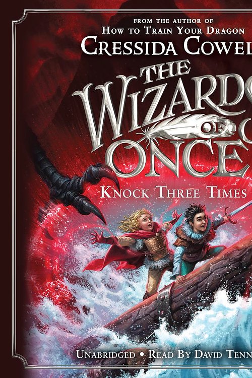 Cover Art for 9781478999485, The Wizards of Once: Knock Three Times by Cressida Cowell