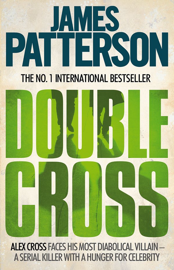 Cover Art for 9780755349418, Double Cross by James Patterson