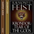 Cover Art for B00YN188JC, Krondor: Tear of the Gods: The Riftwar Legacy, Book 3 by Raymond E. Feist