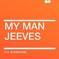 Cover Art for 9781407647913, My Man Jeeves by P. G. Wodehouse