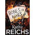 Cover Art for B00GX3X8DE, Bones to Ashes by Kathy Reichs