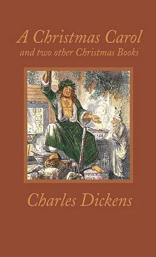 Cover Art for 9781849310031, A Christmas Carol and Two Other Christmas Books by Charles Dickens