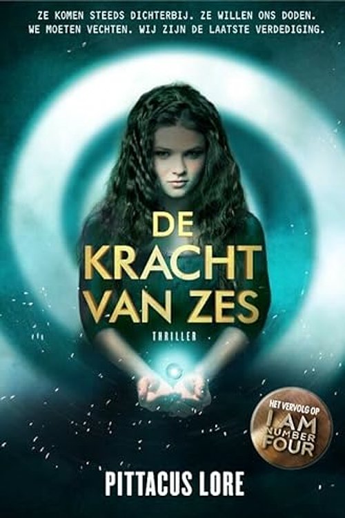 Cover Art for 9789022999448, De kracht van zes (De erfenis van Loriën, 2) by Pittacus Lore