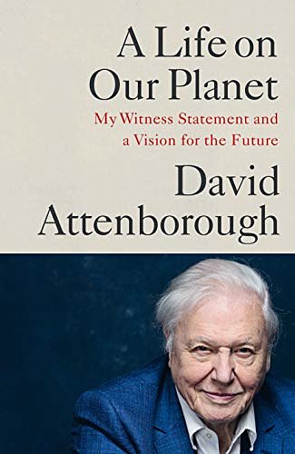 Cover Art for B0892876CX, A Life on Our Planet by David Attenborough