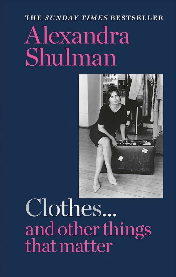 Cover Art for 9781788401982, Clothes... and Other Things That Matter by Alexandra Shulman