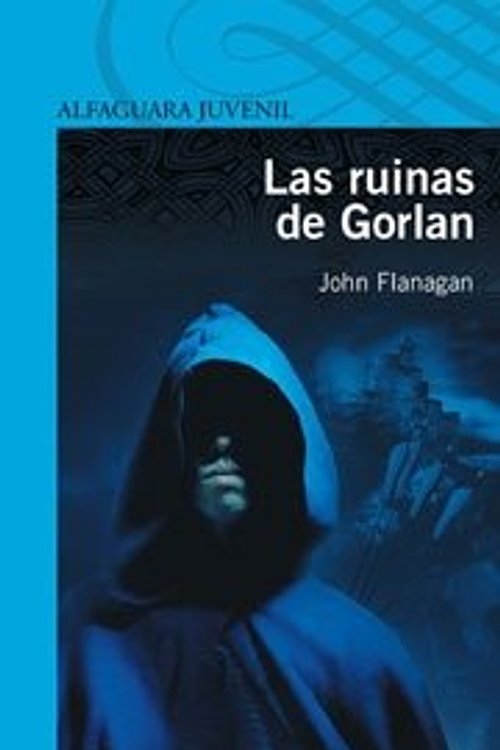 Cover Art for 9788420405179, Las ruinas de Gorlan by John Flanagan