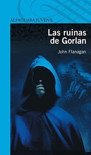 Cover Art for 9788420405179, Las ruinas de Gorlan by John Flanagan