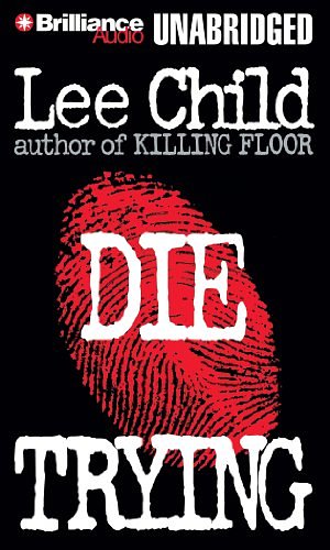 Cover Art for 9781455844364, Die Trying by Lee Child