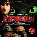 Cover Art for 9780316407472, How to Train Your Dragon Special Edition: With Brand New Short Stories! by Cressida Cowell