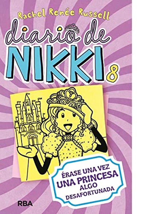 Cover Art for 9786073808613, Diario de Nikki 8. Érase una vez una princesa algo desafortunada [Paperback] Russell, Rachel Renée by Rachel Renée Russell