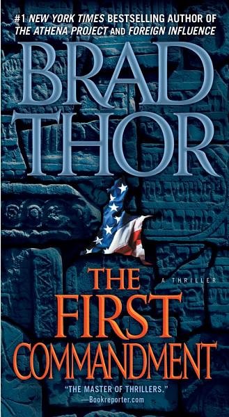 Cover Art for 9781451635669, The First Commandment: A Thriller by Brad Thor