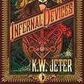 Cover Art for 9780857660961, Infernal Devices by K. W. Jeter