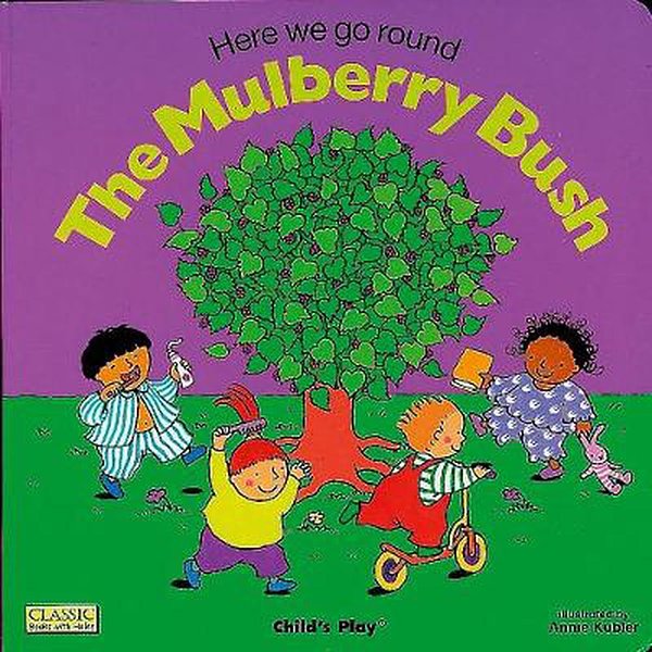 1 editions of Here We Go Round the Mulberry Bush by Pam Adams
