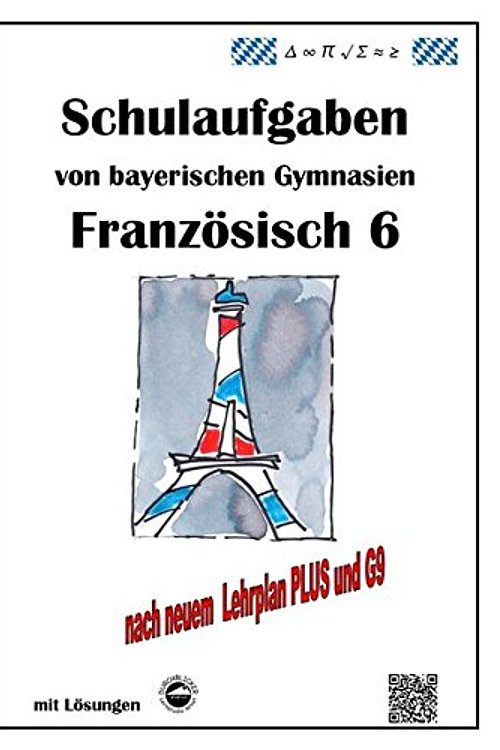 Cover Art for 9783946141730, Französisch 6 (nach À plus! 1) Schulaufgaben von bayerischen Gymnasien mit Lösungen nach LehrplanPLUS / G9 by Monika Arndt, Heinrich Schmid