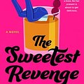 Cover Art for 9780593545485, The Sweetest Revenge by Lizzy Dent