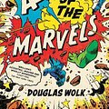 Cover Art for 9781788169295, All of the Marvels by Douglas Wolk