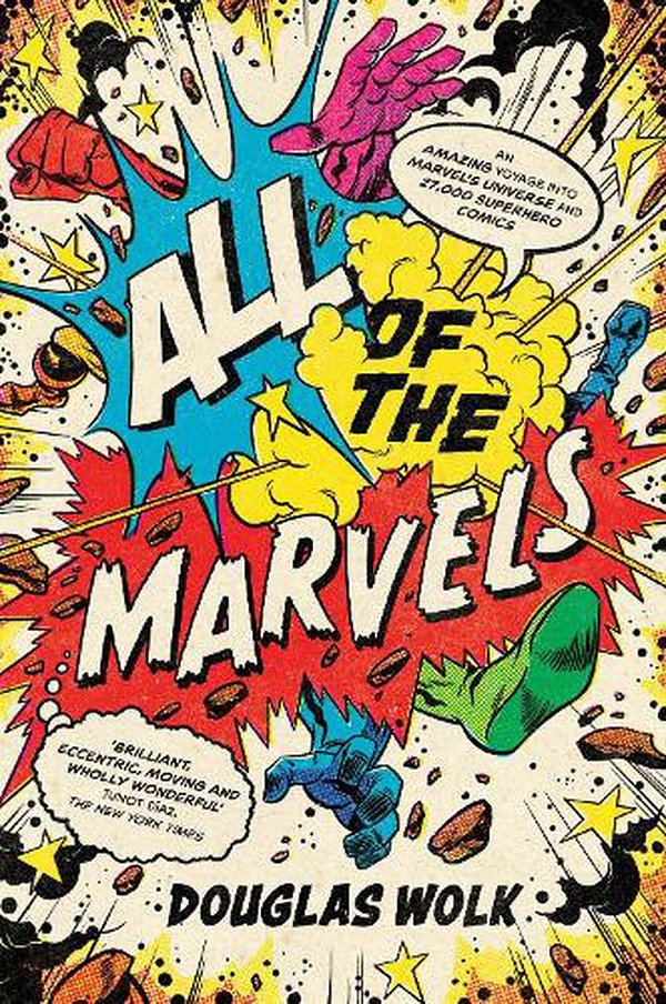 Cover Art for 9781788169295, All of the Marvels by Douglas Wolk