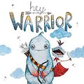 Cover Art for 9781925545098, Hey Warrior by Karen Young