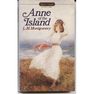 Cover Art for 9780451525345, Montgomery L.M. : Anne of the Island (Sc) (Signet classics) by L. M. Montgomery