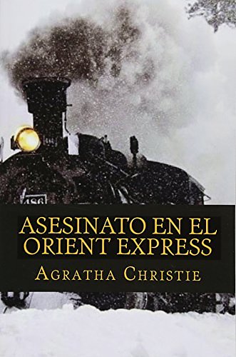 Cover Art for 9781546726982, Asesinato En El Orient Express by Agratha Christie