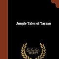 Cover Art for 9781374905030, Jungle Tales of Tarzan by Edgar Rice Burroughs