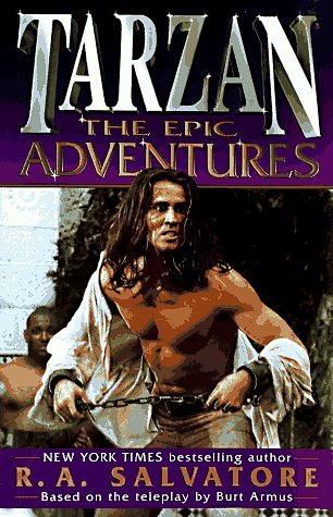 Cover Art for 9780345408105, Tarzan: The Epic Adventures by R. A. Salvatore, Burton Armus, Edgar Rice Burroughs