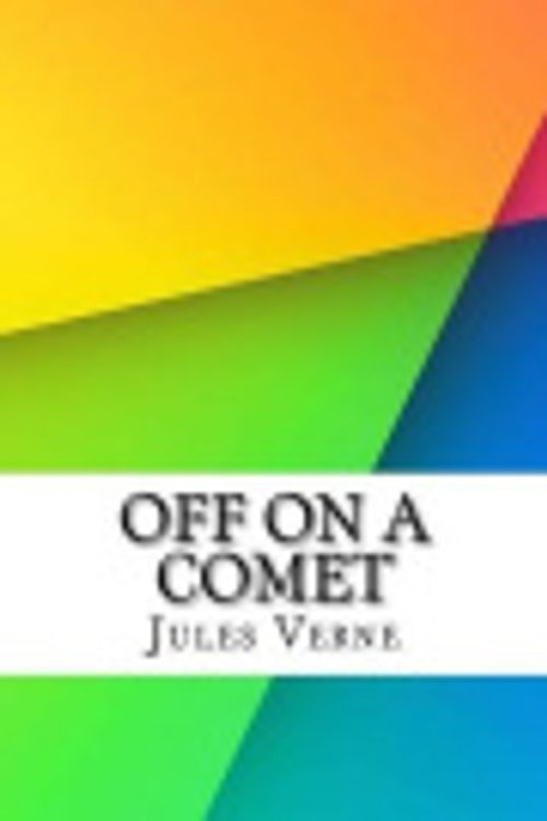 Cover Art for 9781532899485, Off on a Comet by Jules Verne