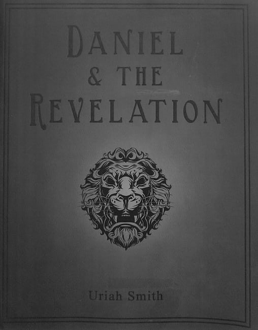 Cover Art for 9780992507473, Daniel & the Revelation by Uriah Smith