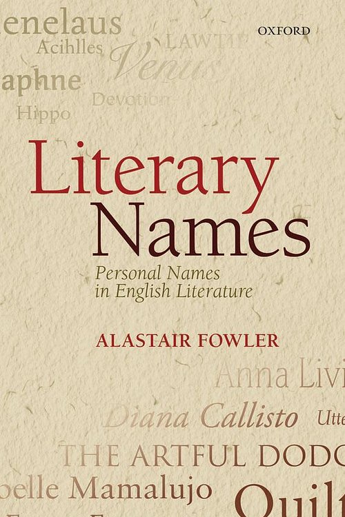 Cover Art for 9780191650994, Literary Names: Personal Names in English Literature by Alastair Fowler