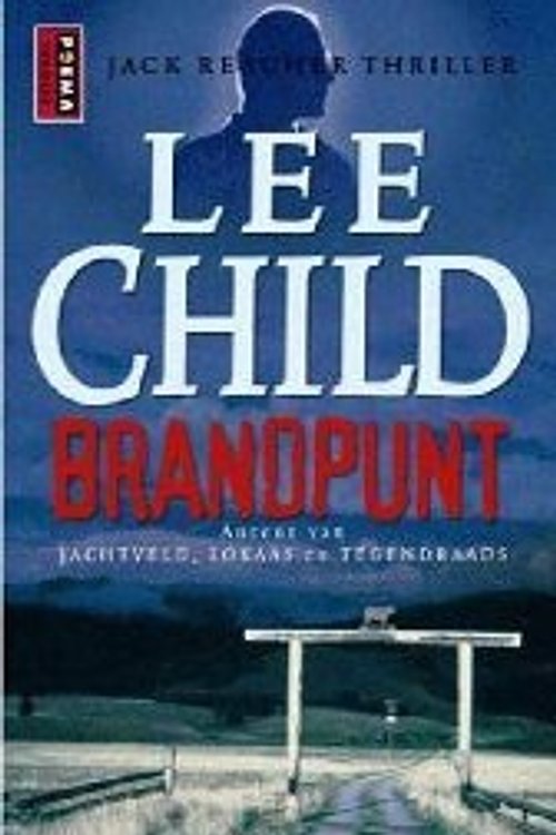Cover Art for 9789024542383, Brandpunt by Lee Child, Bob Snoijink