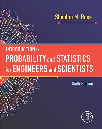 Cover Art for 9780128177471, Introduction to Probability and Statistics for Engineers and Scientists by Sheldon M. Ross