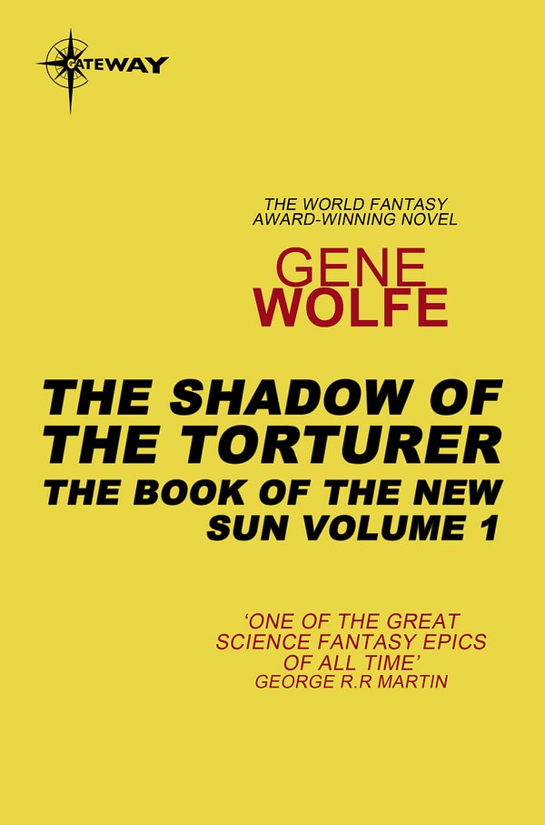 Cover Art for 9780575114159, The Shadow of the Torturer by Gene Wolfe