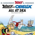 Cover Art for 9781444013375, Asterix: Asterix and Obelix All at Sea: Album 30 by Albert Uderzo