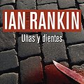 Cover Art for 9788490564998, Uñas y dientes by Ian Rankin