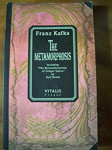 Cover Art for 9788085938395, The Metamorphosis Including "The Retransformation of Gregor Samsa" by Karl Brand by Franz Kafka